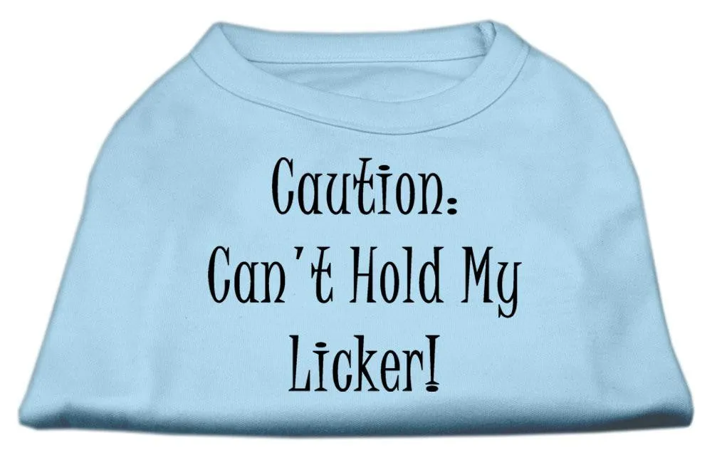 Can't Hold My Licker Screen Print Shirts Baby Blue XXL (18)